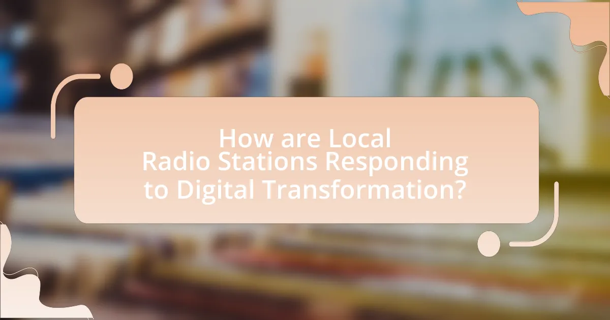 How are Local Radio Stations Responding to Digital Transformation?
