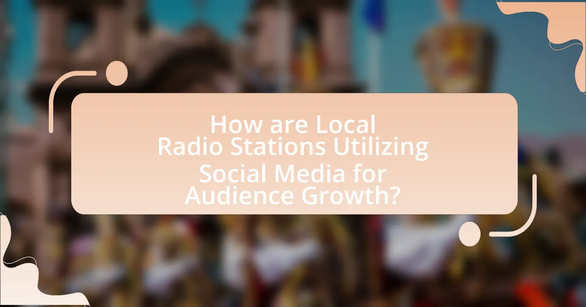 How are Local Radio Stations Utilizing Social Media for Audience Growth?