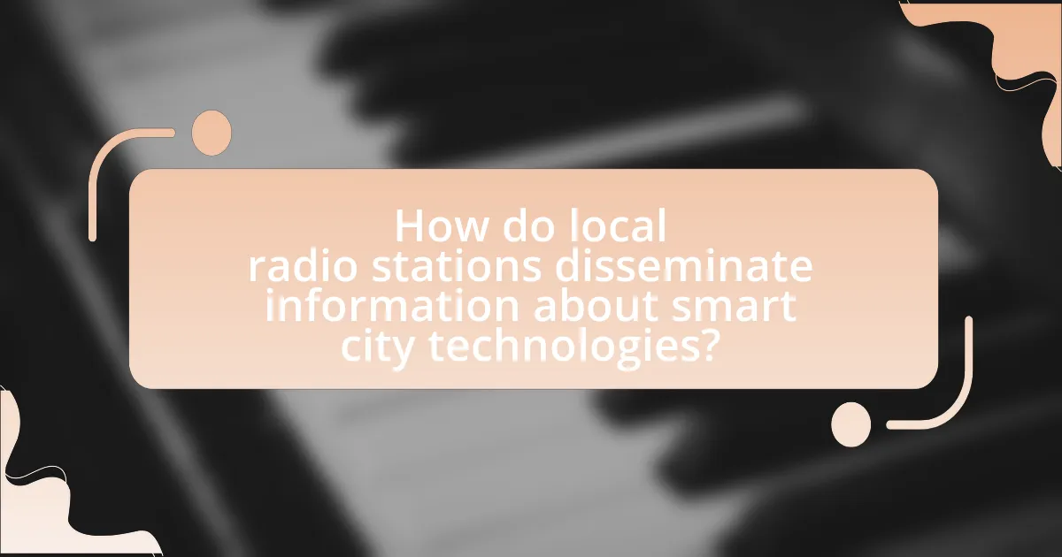 How do local radio stations disseminate information about smart city technologies?