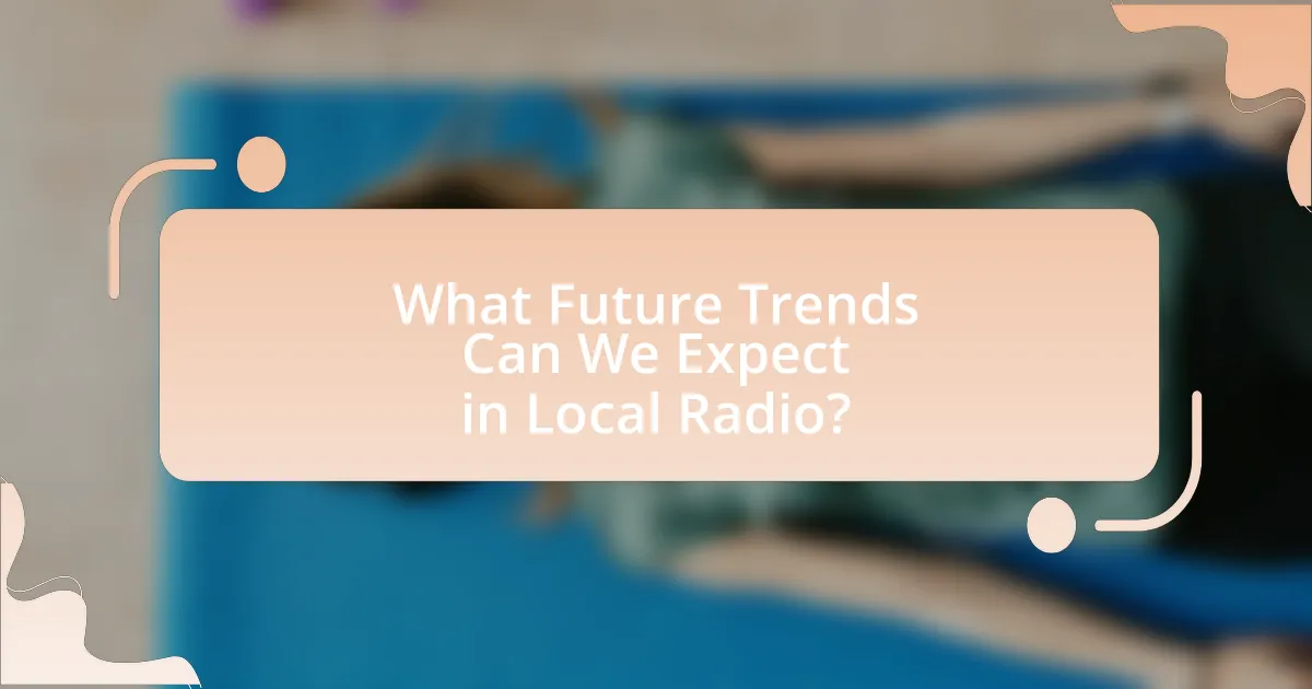 What Future Trends Can We Expect in Local Radio?