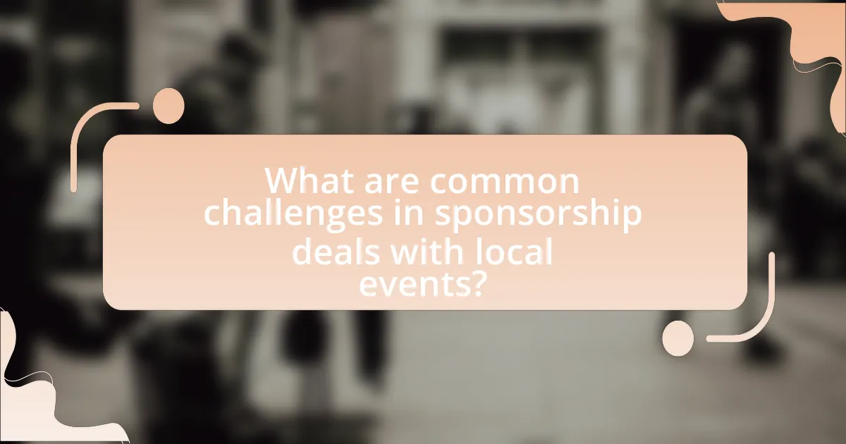 What are common challenges in sponsorship deals with local events?