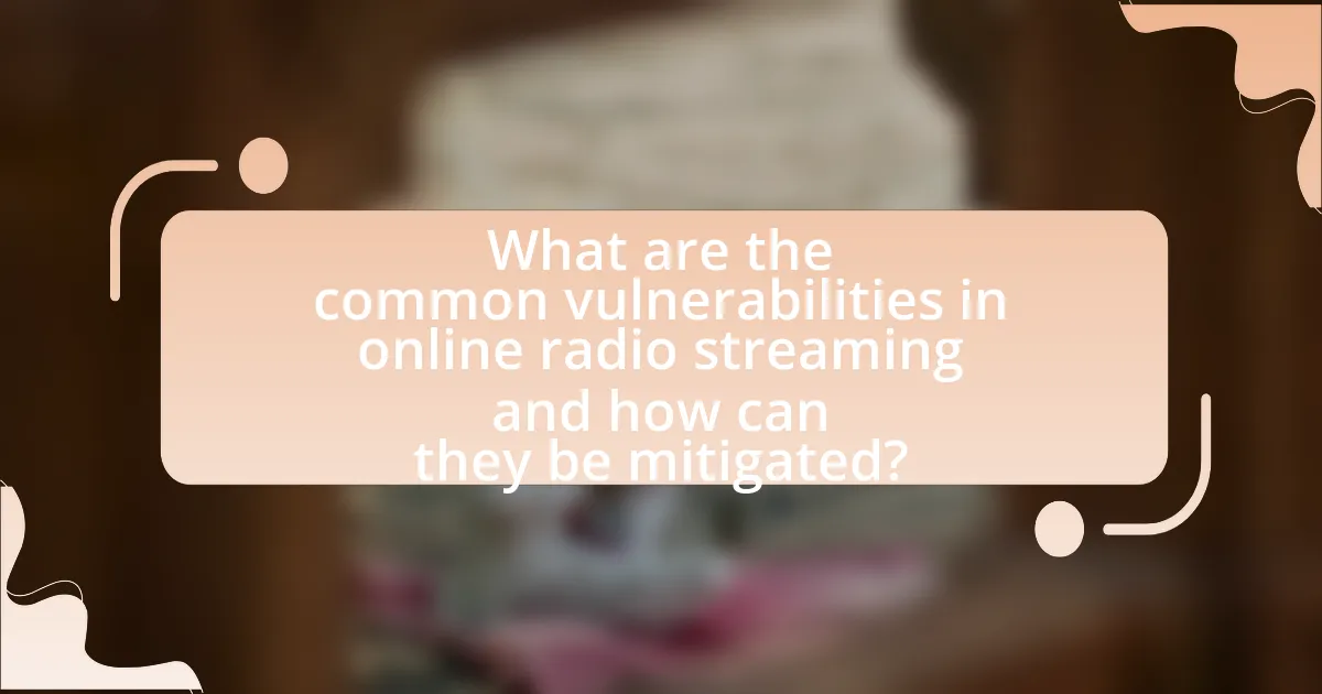 What are the common vulnerabilities in online radio streaming and how can they be mitigated?