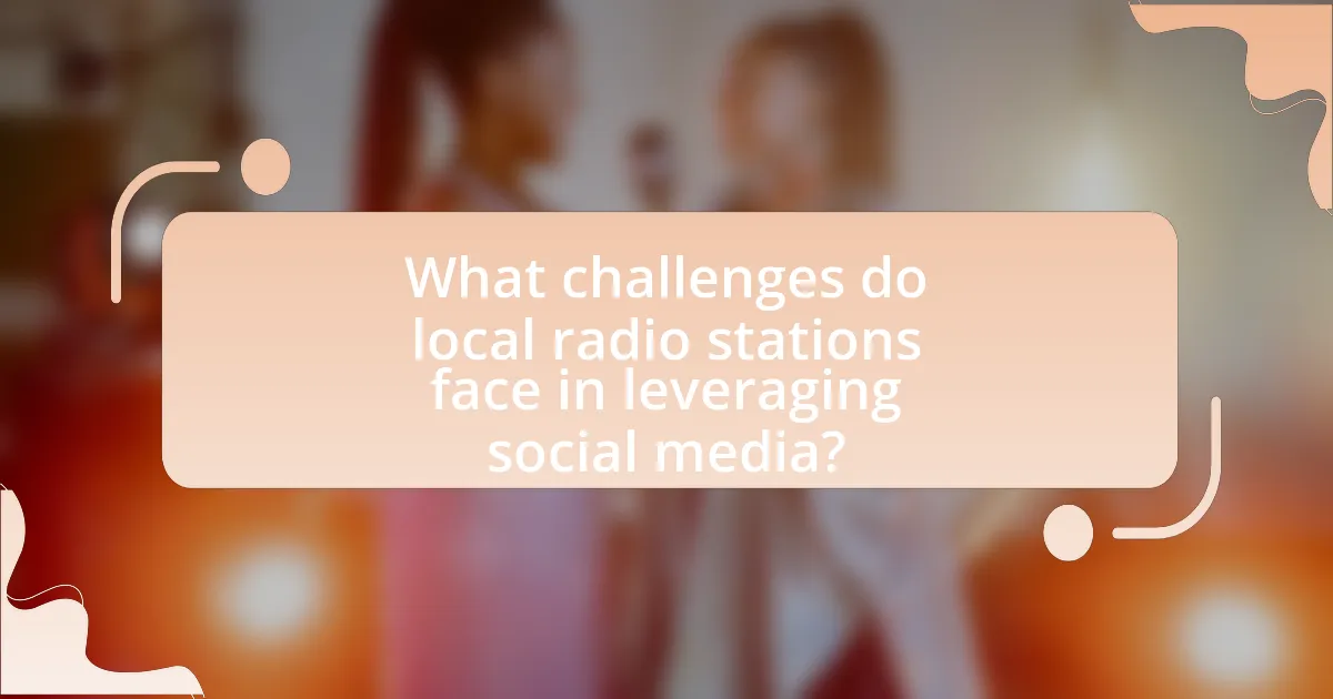 What challenges do local radio stations face in leveraging social media?