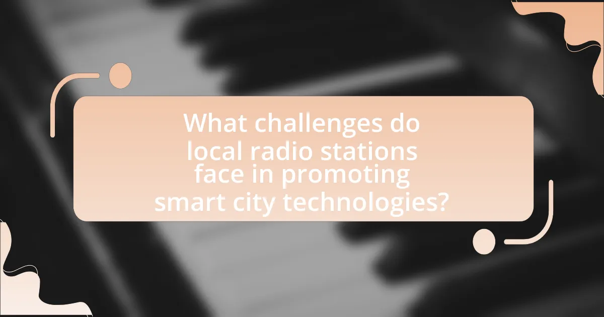 What challenges do local radio stations face in promoting smart city technologies?