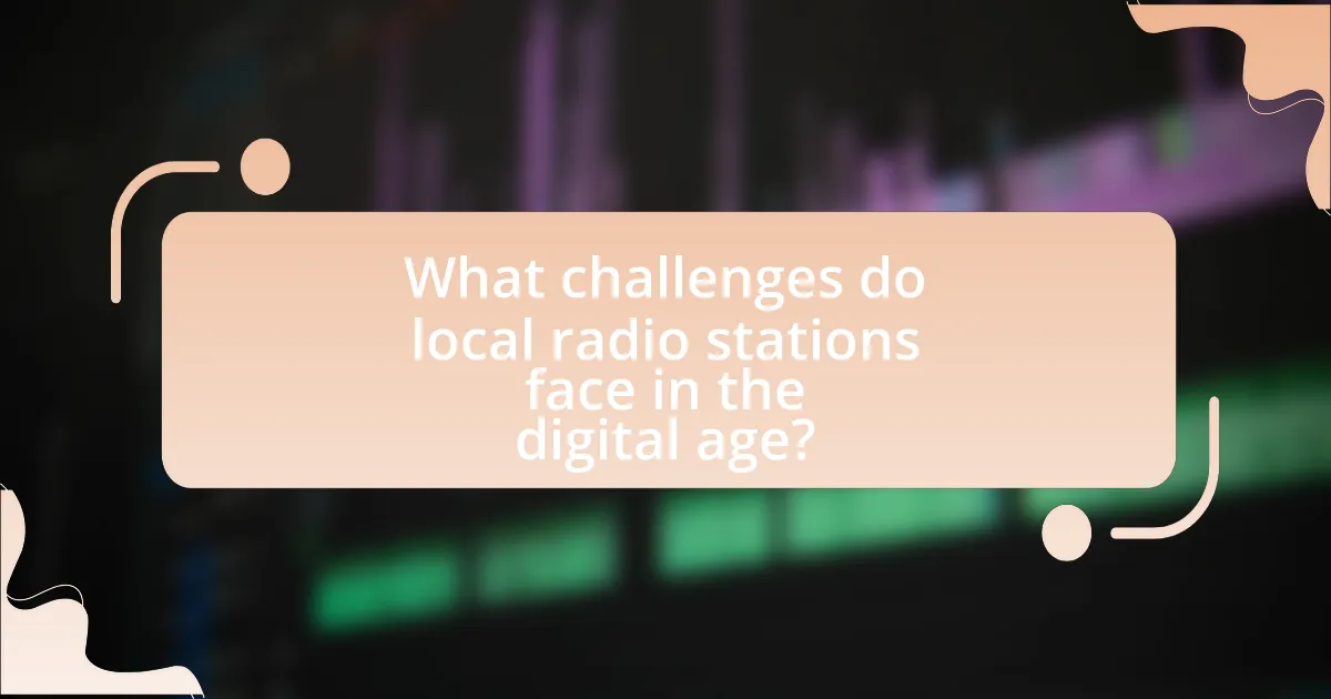 What challenges do local radio stations face in the digital age?