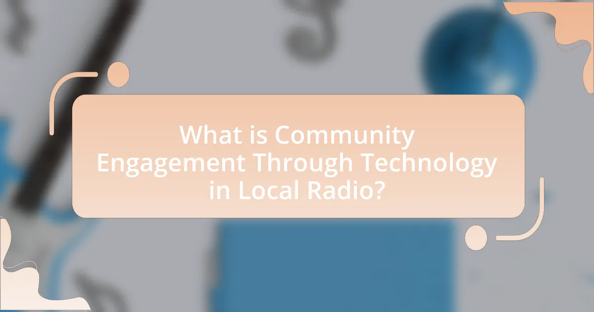 What is Community Engagement Through Technology in Local Radio?