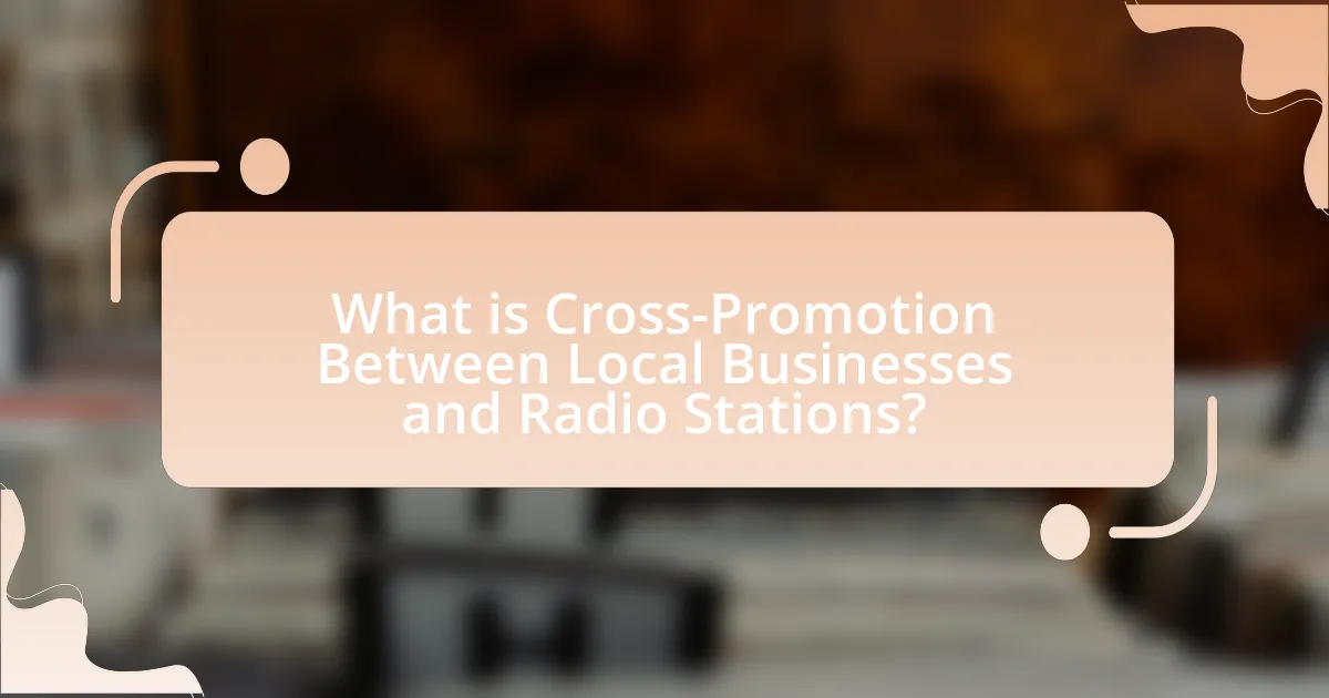 What is Cross-Promotion Between Local Businesses and Radio Stations?