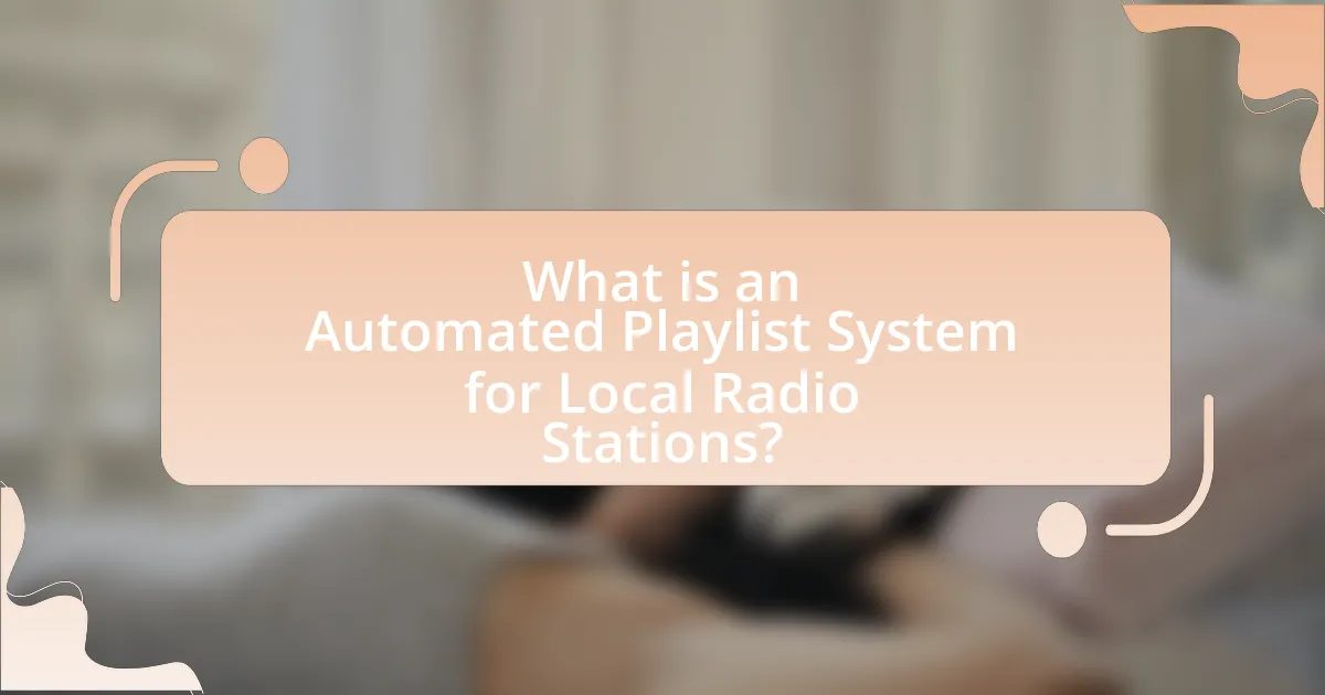 What is an Automated Playlist System for Local Radio Stations?