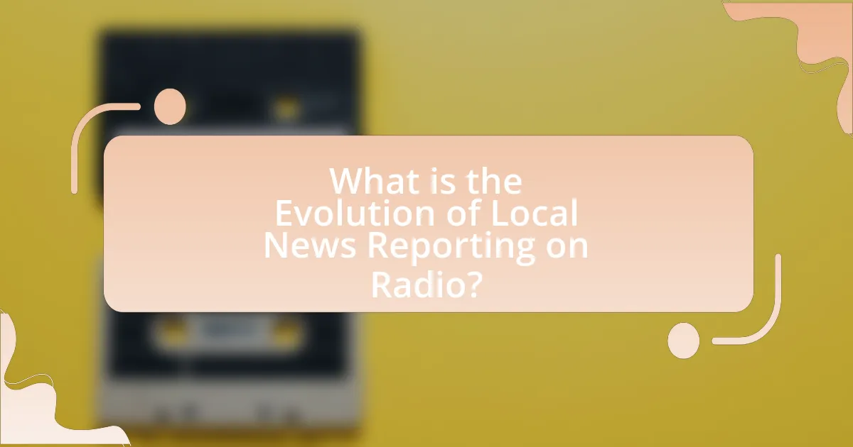 What is the Evolution of Local News Reporting on Radio?