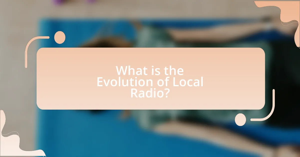 What is the Evolution of Local Radio?