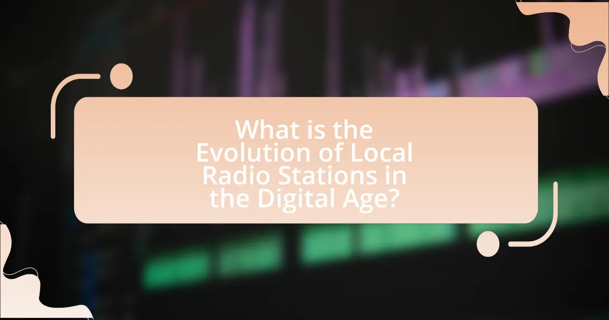 What is the Evolution of Local Radio Stations in the Digital Age?