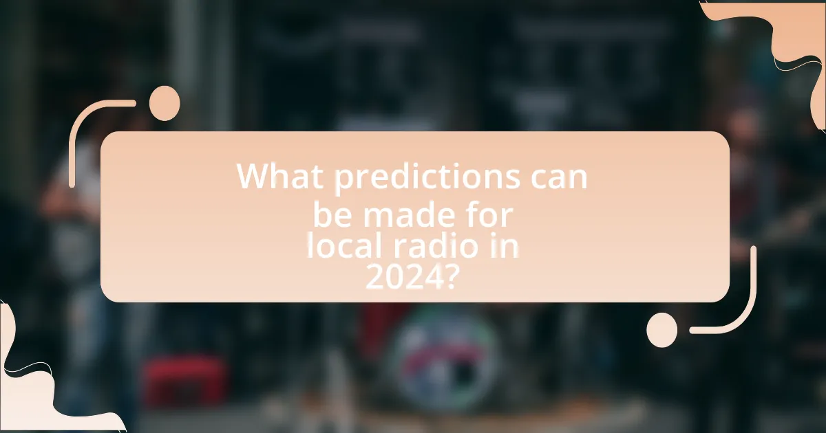 What predictions can be made for local radio in 2024?